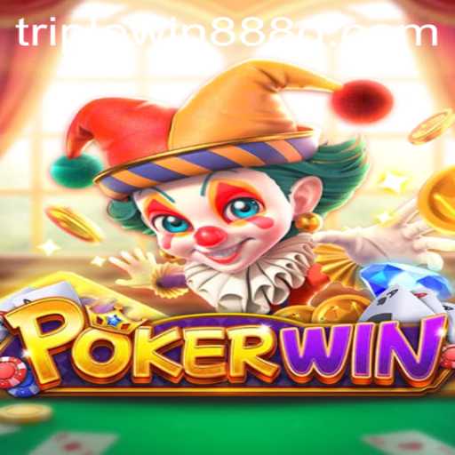 Exploring the Exciting World of POKERWIN and TripleWin888